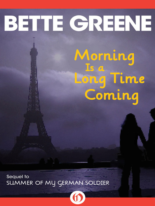 Title details for Morning Is a Long Time Coming by Bette Bette Greene - Wait list
